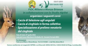 Corso per Abilitazione alla caccia di selezione agli ungulati, collettiva al cinghiale e specializzazione al cinghiale – FIDC Milano, 27 aprile 2022